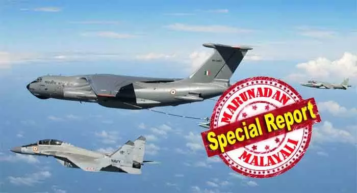 പുതിയ ടാങ്കര് വിമാനങ്ങള് വാങ്ങുന്നതിനേക്കാള് 20 മുതല് 30 ശതമാനം വരെ കുറഞ്ഞ ചിലവില് ബോയിംഗ് വിമാനങ്ങള് ടാങ്കറുകളായി മാറ്റിയെടുക്കാം; റഷ്യന് വിമാനങ്ങളെ കൈവിട്ട് ഇന്ത്യ; ബോയിംഗ് 767 വിമാനങ്ങള് ഇന്ധന ടാങ്കറുകളാക്കാന് ഒരുങ്ങി വ്യോമസേന; ആ തന്ത്രത്തിന് പിന്നിലെ കാരണങ്ങള് ഇങ്ങനെ പുതിയ ടാങ്കര് വിമാനങ്ങള് വാങ്ങുന്നതിനേക്കാള് 20 മുതല് 30 ശതമാനം വരെ കുറഞ്ഞ ചിലവില് ബോയിംഗ് വിമാനങ്ങള് ടാങ്കറുകളായി മാറ്റിയെടുക്കാം; റഷ്യന് വിമാനങ്ങളെ കൈവിട്ട് ഇന്ത്യ; ബോയിംഗ് 767 വിമാനങ്ങള് ഇന്ധന ടാങ്കറുകളാക്കാന് ഒരുങ്ങി വ്യോമസേന; ആ തന്ത്രത്തിന് പിന്നിലെ കാരണങ്ങള് ഇങ്ങനെ